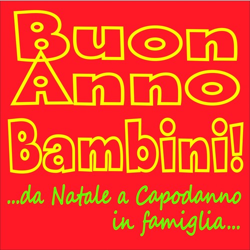 Buon anno bambini! (...da Natale a Capodanno in famiglia...)