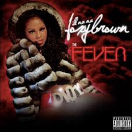 Ill Nana 2: The Fever (Explicit)