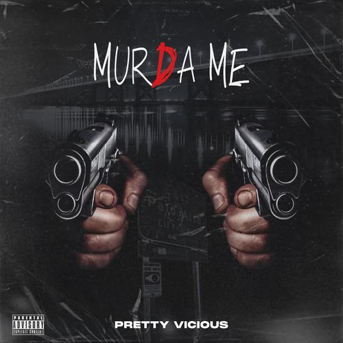 Murda Me (Explicit)