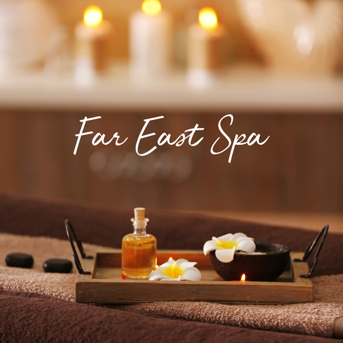 Far East Spa (Asian Relaxing Soundscapes)