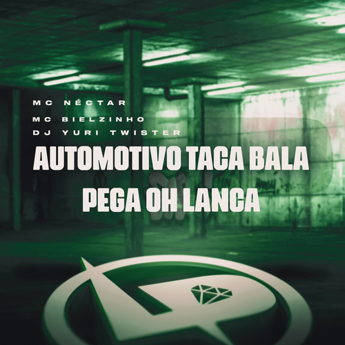 Automotivo Taca Bala Pega Oh Lança (Explicit)