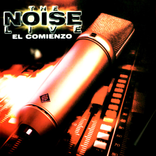 The Noise - el Comienzo (Live) [Explicit]