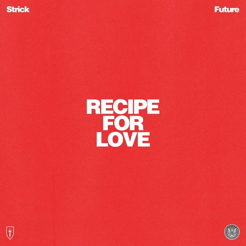 RECIPE FOR LOVE (with Future) [Explicit]