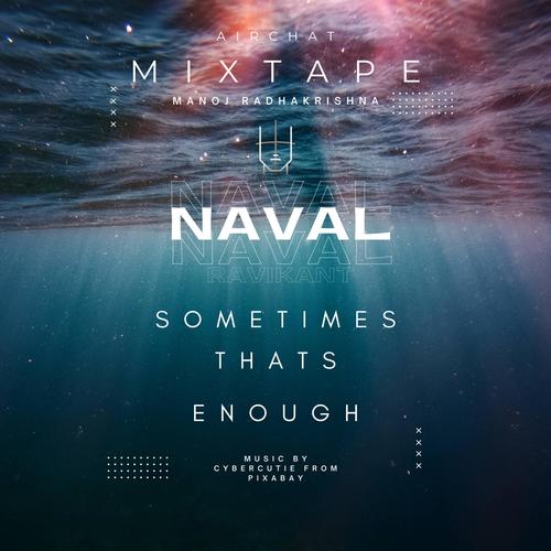 Sometimes That's Enough (feat. Naval Ravikant)