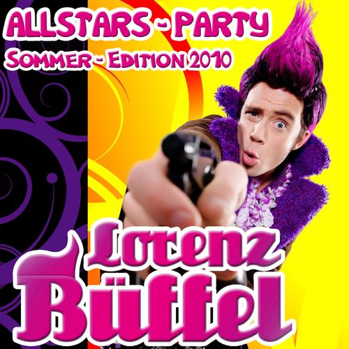 Lorenz BÜFFEL ALLSTARS PARTY - Sommer EDITION 2010