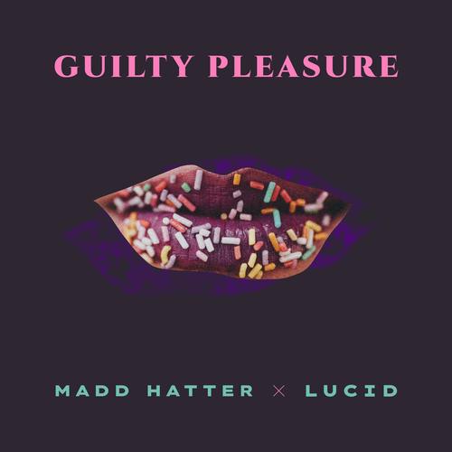 Guilty Pleasure (feat. Lucid) [Explicit]