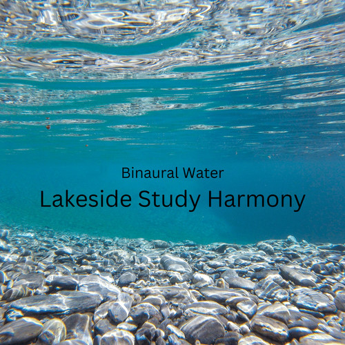 Binaural Water: Lakeside Study Harmony