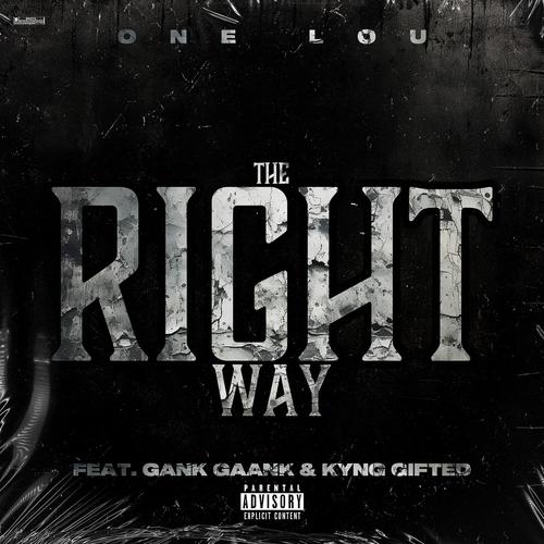 The Right Way (feat. Gank Gaank & Kyng Gifted) [Explicit]