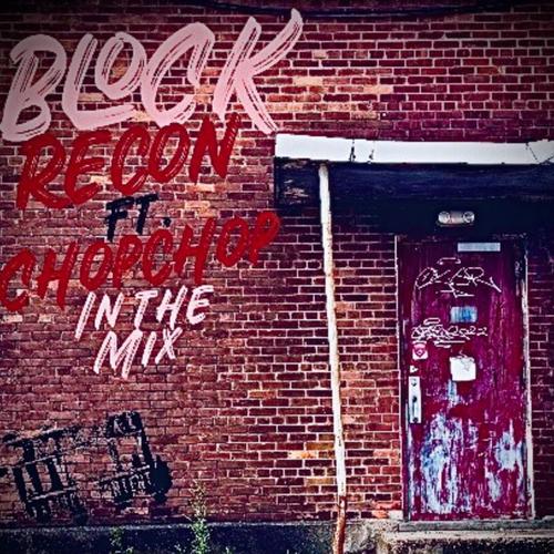 Block (feat. ChopChopInTheMix) [Explicit]