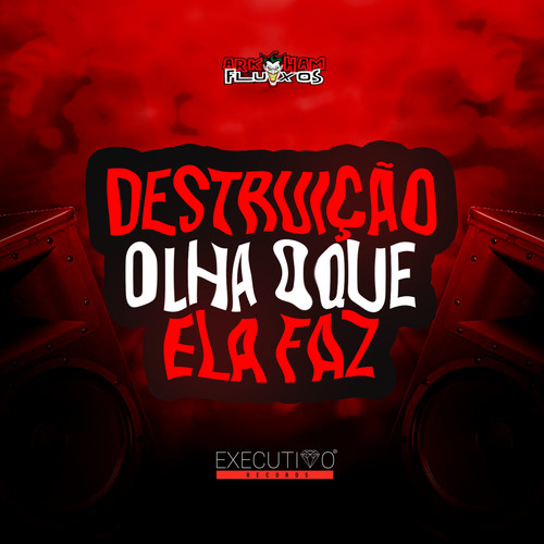 Destruição Olha o Que Ela Faz (Explicit)