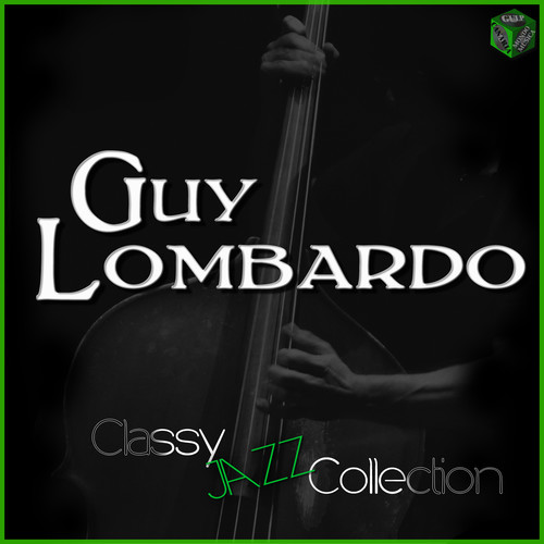 Classy Jazz Collection: Guy Lombardo