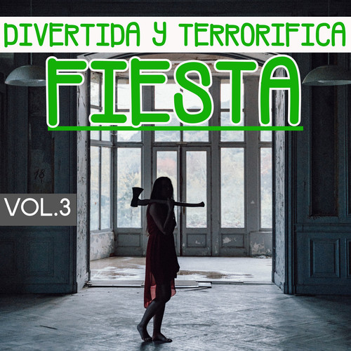 Divertida Y Terrorífica Fiesta Vol. 3