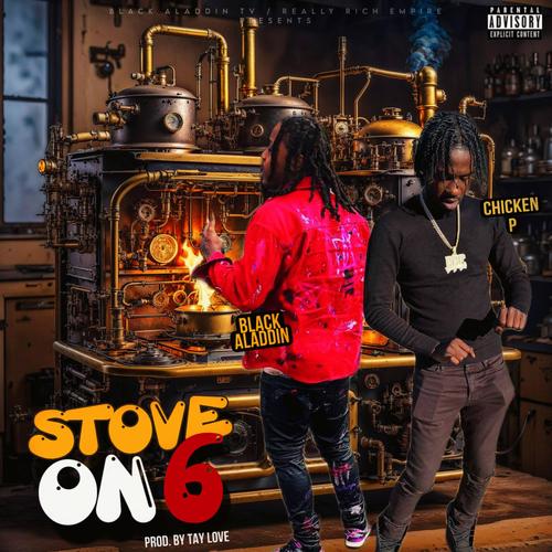 Stove On 6 (feat. Chicken P) [Explicit]