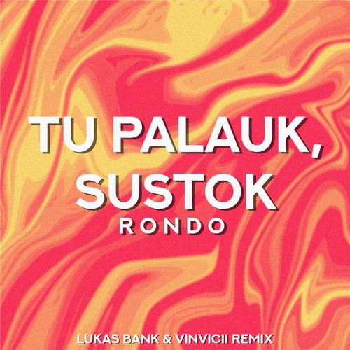 Tu Palauk, Sustok (Remix)