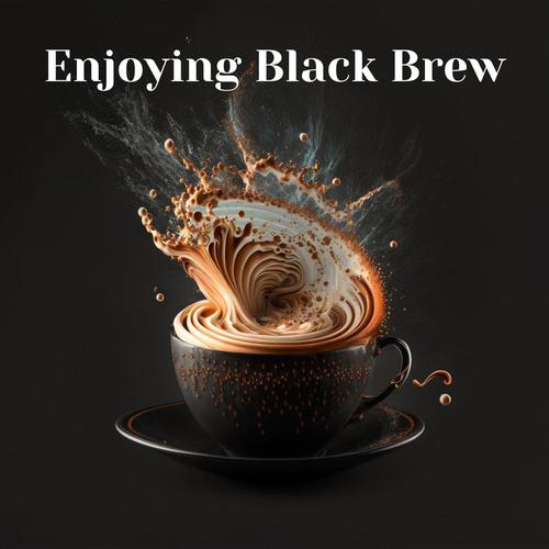 Enjoying Black Brew: Calm Sounds for Coffee Shop