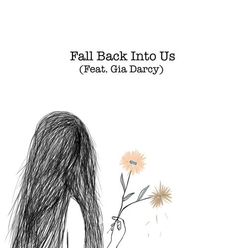 Fall Back Into Us (feat. Gia Darcy)