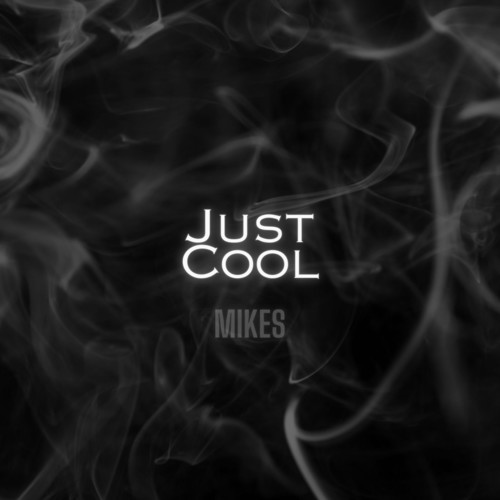 Just Cool (Explicit)