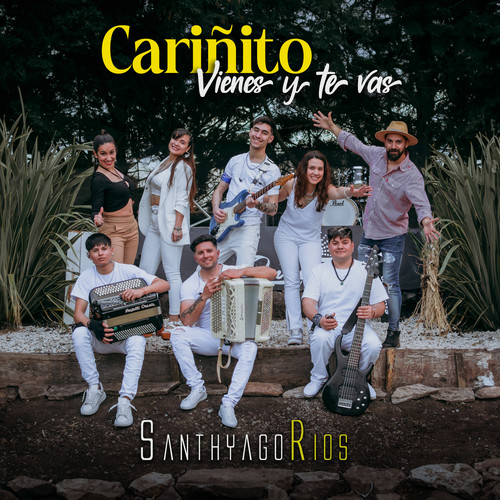 Cariñito / Vienes y te vas