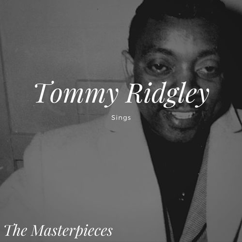 Tommy Ridgley Sings - The Masterpieces