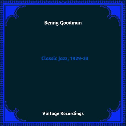 Classic Jazz, 1929-33 (Hq Remastered 2023)