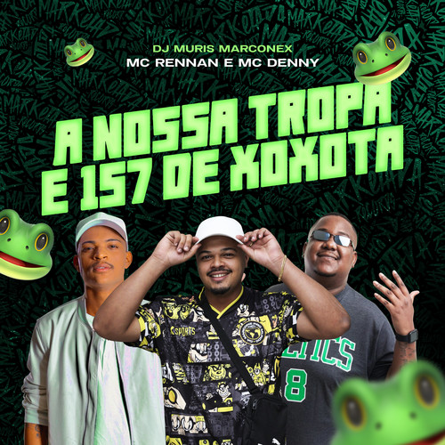 A Nossa Tropa É 157 de Xoxota (Explicit)