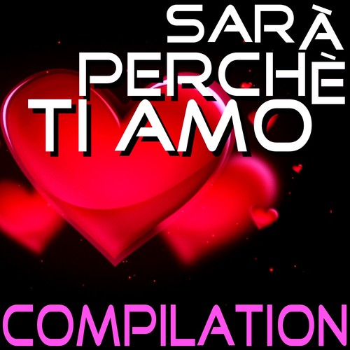 Sarà perchè ti amo compilation