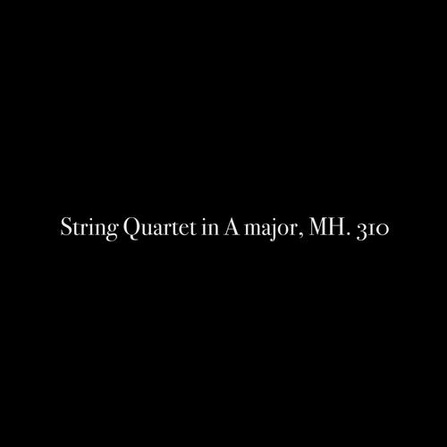 String Quartet in A major, MH. 310