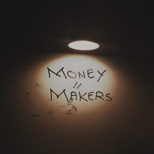 MONEY // MAKERS