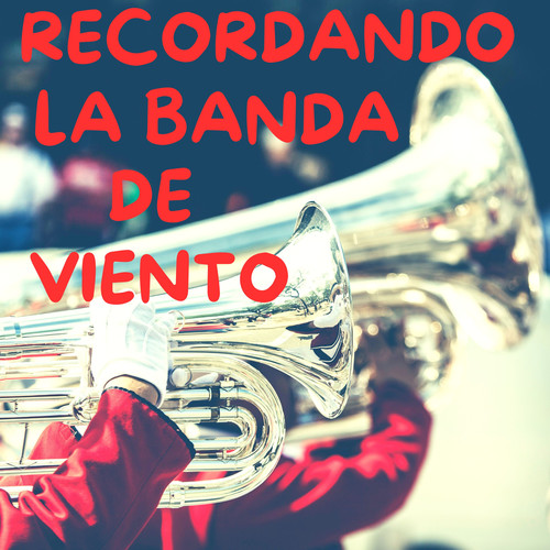 Recordando La Banda De Viento