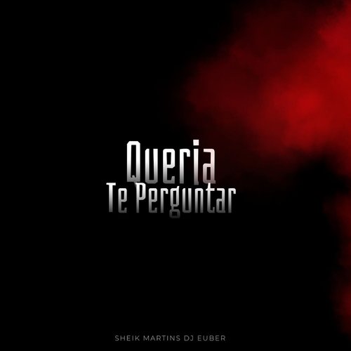 Queria te Perguntar (Explicit)