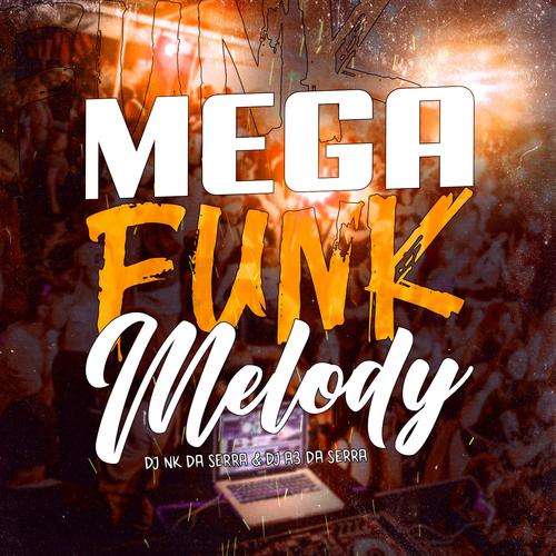 Mega Funk Melody (Explicit)