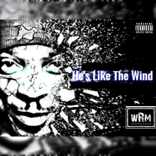 He's Like the Wind (Explicit)