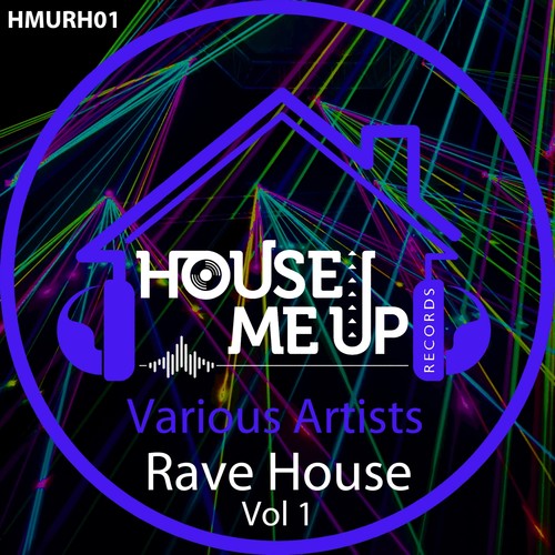 Rave House, Vol. 1