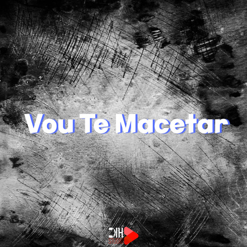 Vou te Macetar (Explicit)