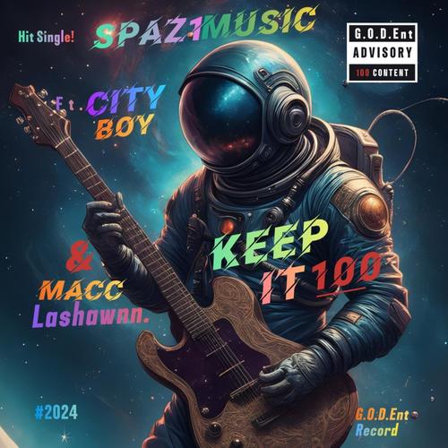Keep it 100 (feat. City Boy & T.S.O.M) [Explicit]