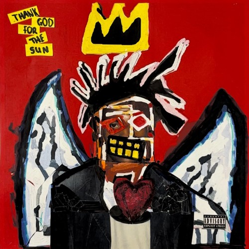 THANK GOD FOR THE SUN (Explicit)