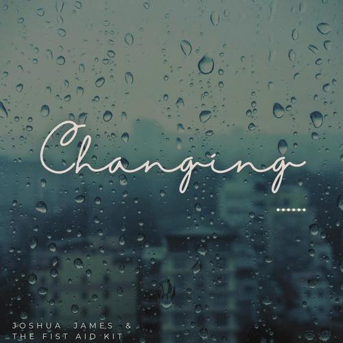 Changing (feat. Joshua James & The First Aid Kit)