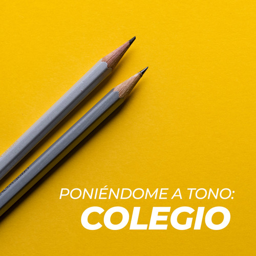 Poniéndome a tono: Colegio