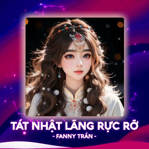 Tát Nhật Lang Rực Rỡ (Lofi)