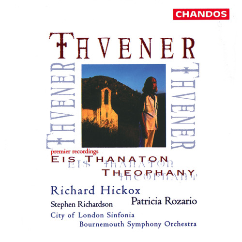 Tavener: Eis Thanaton & Theophany