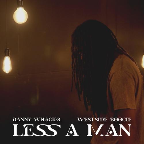 LESS A MAN (feat. WESTSIDE BOOGIE) [Explicit]