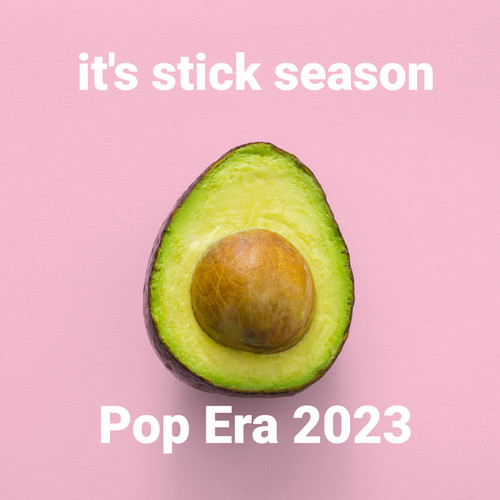 It's stick season | Pop Era 2023 (Explicit)