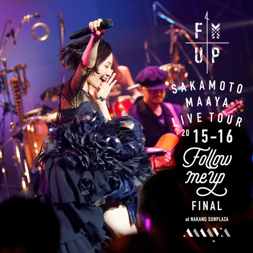 LIVE TOUR 2015-2016“FOLLOW ME UP”FINAL at 中野サンプラザ