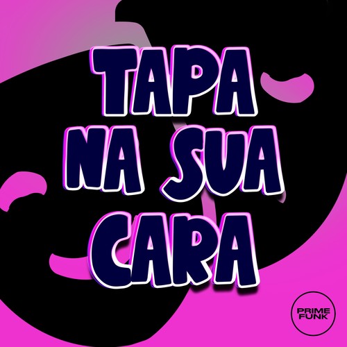 Tapa na Sua Cara (Explicit)