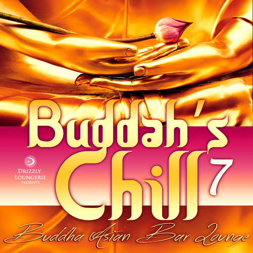 Buddah's Chill, Vol. 7 (Buddha Asian Bar Lounge)