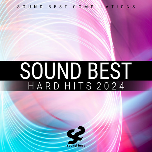 Sound Best Hard Hits 2024 (Explicit)