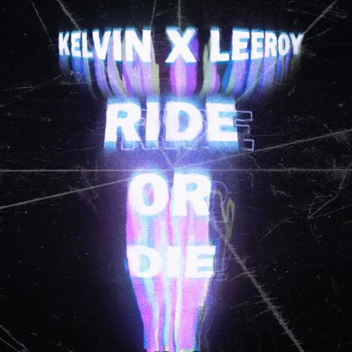 Ride Or Die (feat. Leeroy) [Explicit]