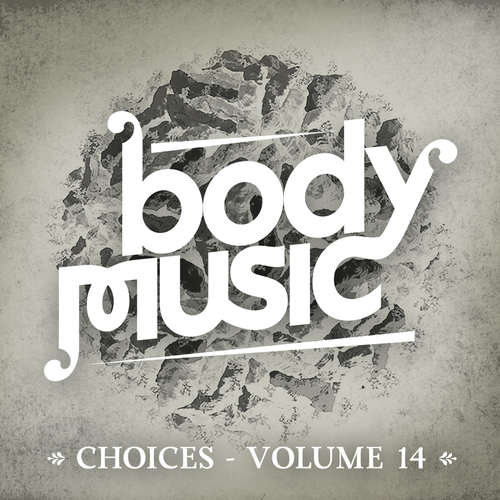 Body Music - Choices, Vol. 14 (Explicit)