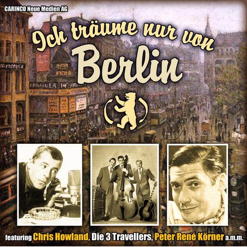 Ich Träume nur von Berlin (Original Recordings)