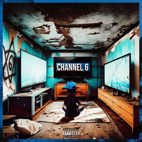 CHANNEL 6 (Explicit)